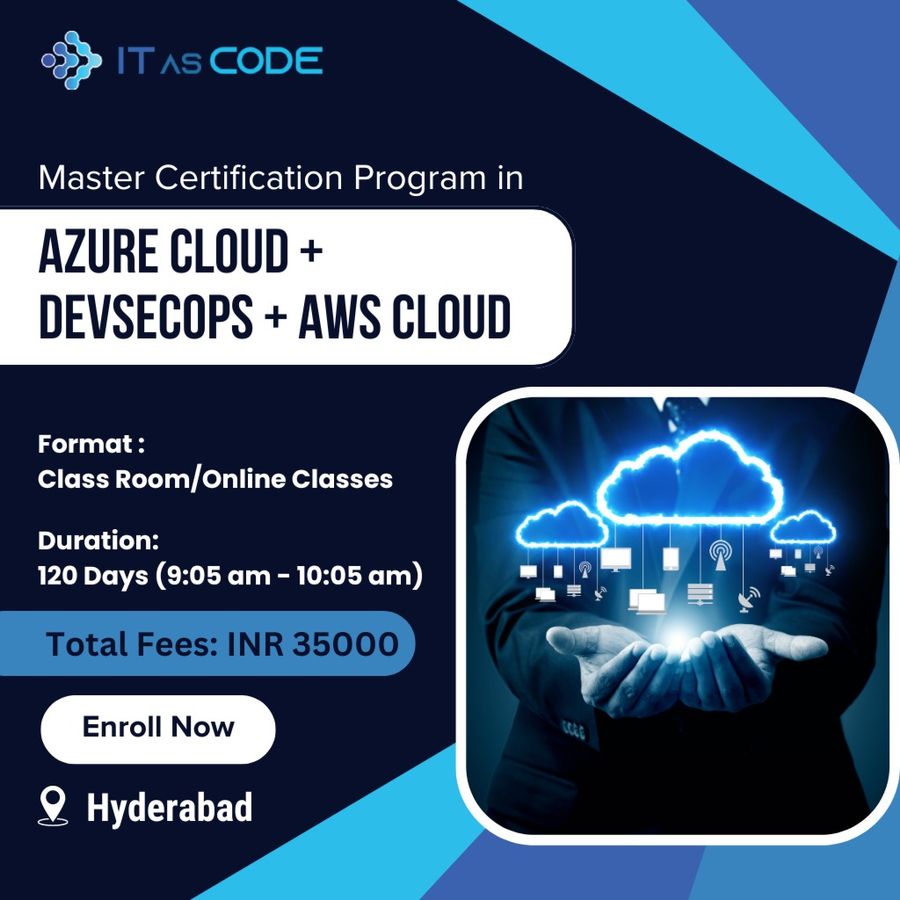 Certification in Azure Cloud+DevSecOps + AWS Cloud at ITasCode Pvt Ltd , Hyderabad